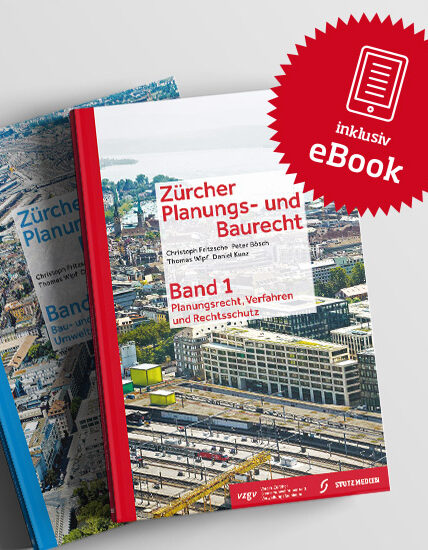 Zürcher Planungs- und Baurecht Band 1 & 2, neu in 6. Auflage (inkl. eBook)