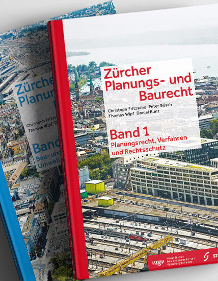 Zürcher Planungs- und Baurecht Band 1 & 2, neu in 6. Auflage (exkl. eBook)